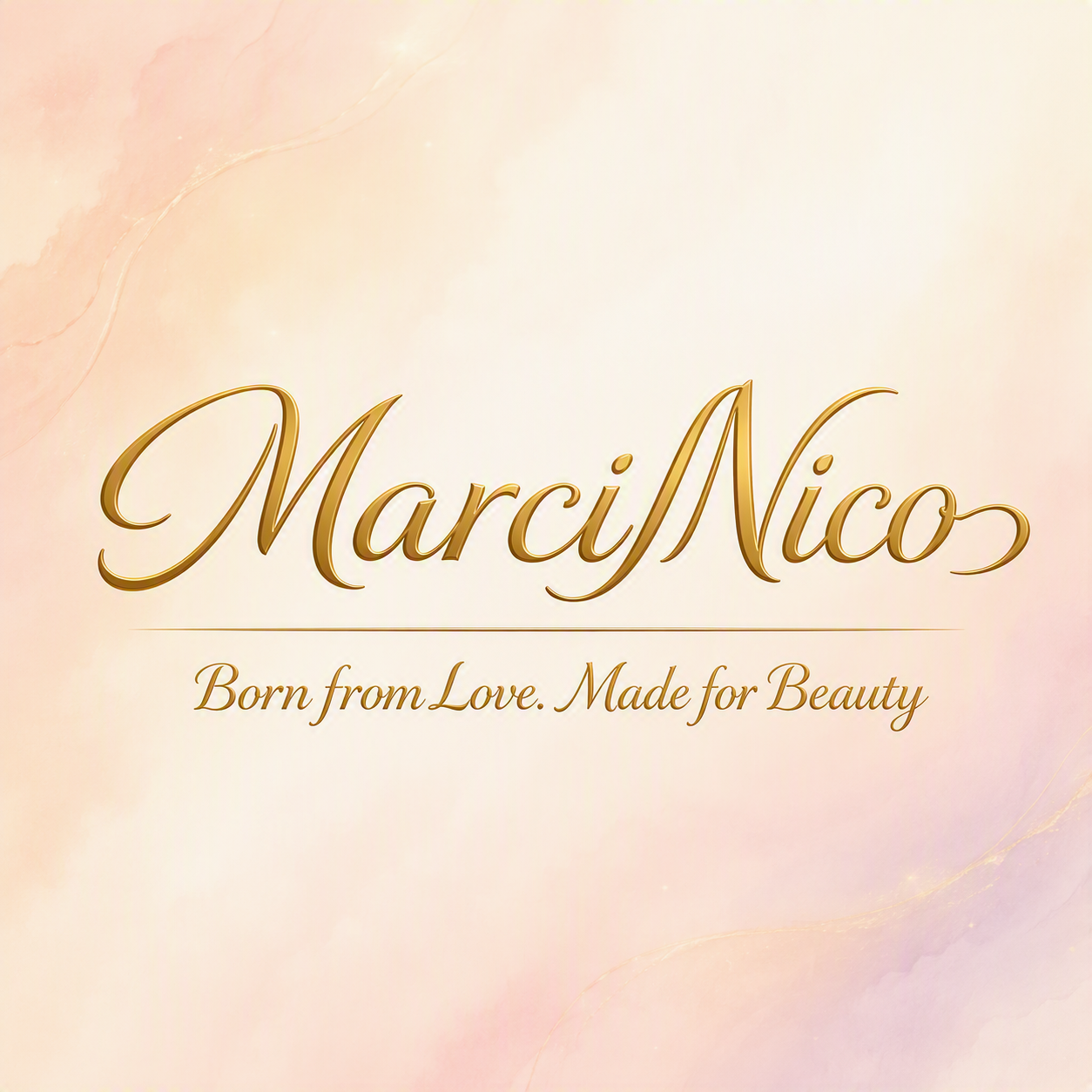 MarciNico — Born from Love. Made for Beauty